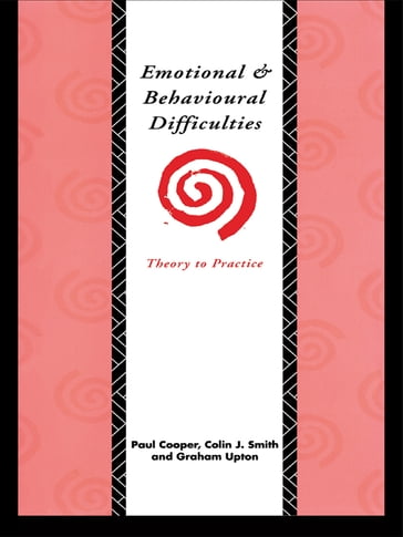 Emotional and Behavioural Difficulties - Colin J. Smith - Graham Upton - Paul Cooper