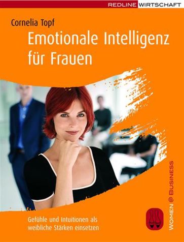 Emotionale Intelligenz für Frauen - Cornelia Topf