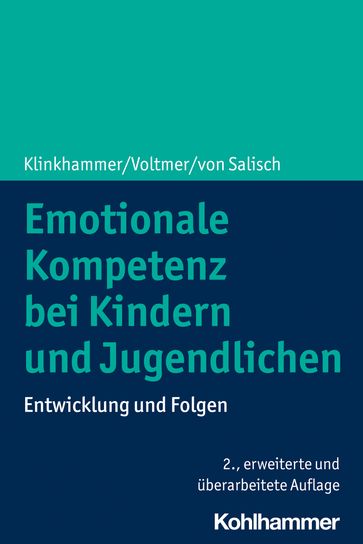Emotionale Kompetenz bei Kindern und Jugendlichen - Julie Klinkhammer - Katharina Voltmer - Maria von Salisch