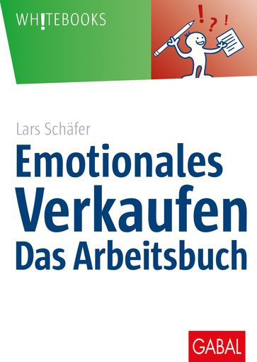 Emotionales Verkaufen  das Arbeitsbuch - Lars Schafer