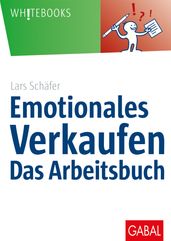 Emotionales Verkaufen  das Arbeitsbuch
