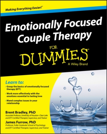 Emotionally Focused Couple Therapy For Dummies - Brent Bradley - James Furrow