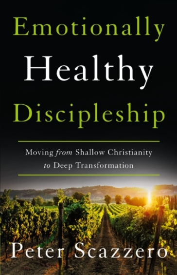 Emotionally Healthy Discipleship - Peter Scazzero