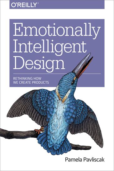 Emotionally Intelligent Design - Pamela Pavliscak