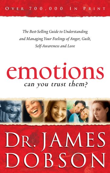 Emotions: Can You Trust Them? - Dr. James Dobson