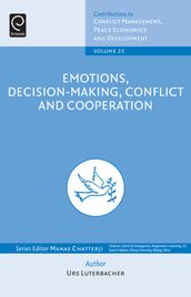 Emotions, Decision-Making, Conflict and Cooperation