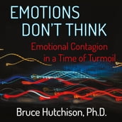 Emotions Don t Think