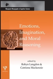 Emotions, Imagination, and Moral Reasoning
