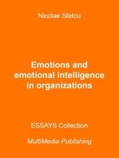 Emotions and Emotional Intelligence in Organizations