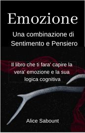 Emozione una Combinazione di Sentimento e Pensiero