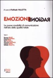 Emozione ragione. Le nuove modalità di comunicazione nell era della qualità totale