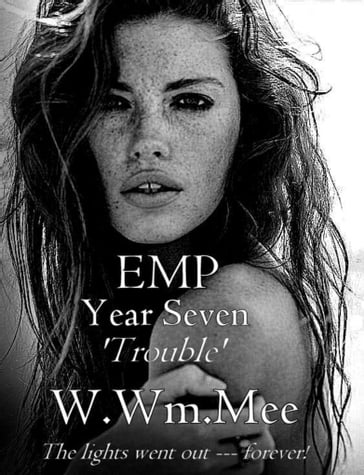 Emp: Year Seven: 'Trouble' - W.Wm. Mee