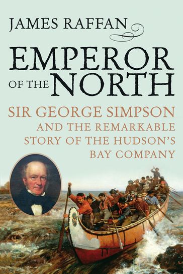 Emperor Of The North - James Raffan