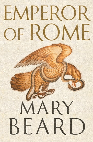 Emperor of Rome - Professor Mary Beard