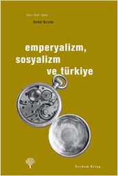 Emperyalizm, Sosyalizm ve Türkiye