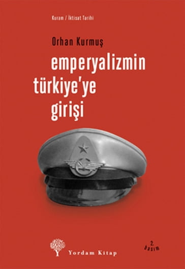 Emperyalizmin Türkiye'ye Girii - Orhan Kurmu