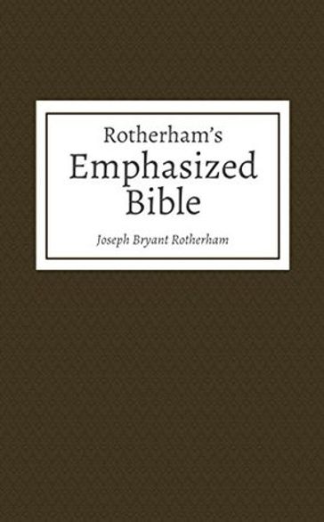 Emphasized Bible [EBR 1902] - Joseph Bryant Rotherham