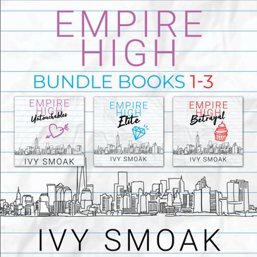 Empire High Bundle, Books 1-3 - Ivy Smoak