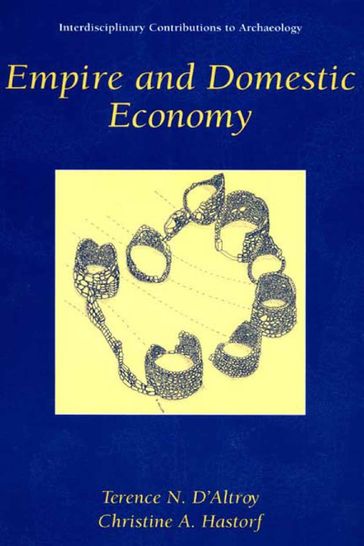 Empire and Domestic Economy - Christine A. Hastorf - Terence N. D