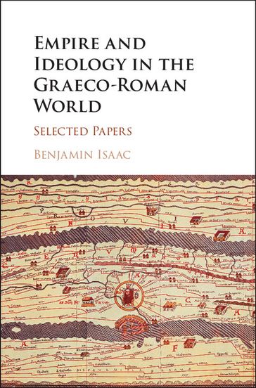 Empire and Ideology in the Graeco-Roman World - Isaac Benjamin