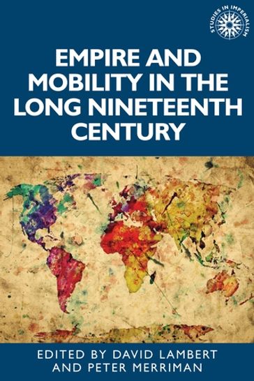 Empire and mobility in the long nineteenth century - Andrew Thompson