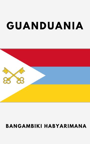 Empire of Guanduania - Bangambiki Habyarimana
