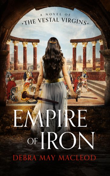 Empire of Iron - Debra May Macleod