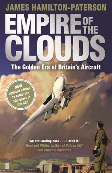 Empire of the Clouds: When Britain's Aircraft Ruled the World - James Hamilton-Paterson