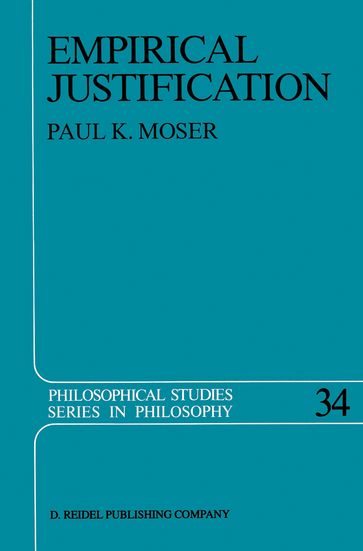 Empirical Justification - P.K. Moser