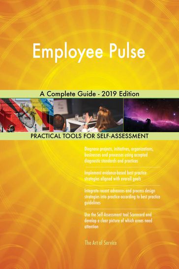 Employee Pulse A Complete Guide - 2019 Edition - Gerardus Blokdyk