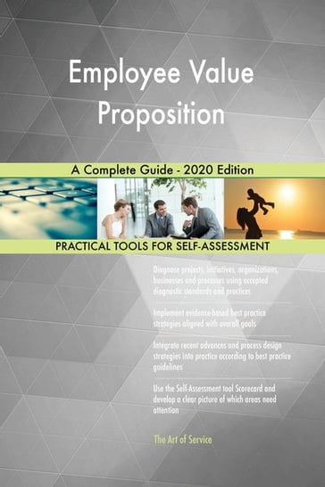 Employee Value Proposition A Complete Guide - 2020 Edition - Gerardus Blokdyk