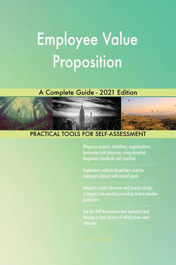 Employee Value Proposition A Complete Guide - 2021 Edition - Gerardus Blokdyk