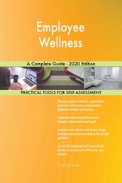 Employee Wellness A Complete Guide - 2020 Edition