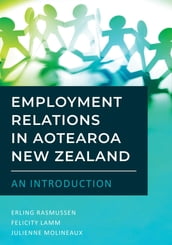 Employment Relations in Aotearoa New Zealand - An Introduction