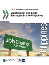Employment and Skills Strategies in the Philippines
