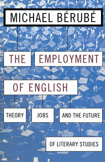 Employment of English - Michael Berubé