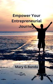 Empower Your Entrepreneurial Journey