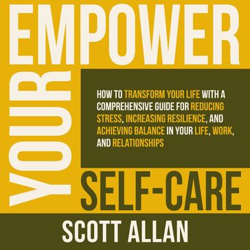Empower Your Self Care - Allan Scott