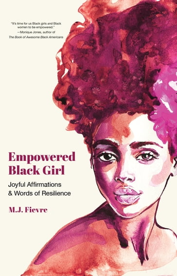 Empowered Black Girl - M.J. Fievre
