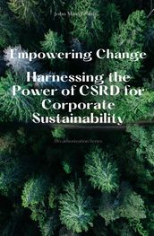 Empowering Change - Harnessing the Power of CSRD for Corporate Sustainability