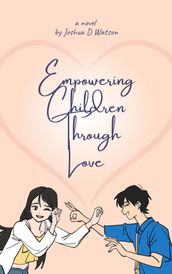 Empowering Children Through Love