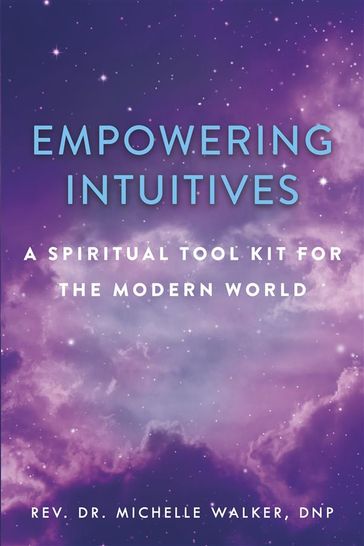 Empowering Intuitives - Dr. Michelle Walker
