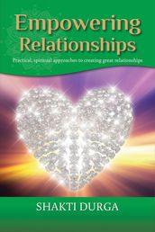 Empowering Relationships: Practical Advice to Create Healthy Relationships