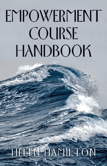 Empowerment Course Handbook - Helen Hamilton