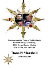 Empowerment by Virtue of Golden Truth, Human Cloning: Specifically, REM Driven Human Cloning, Summary Disclosure