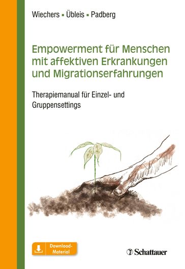 Empowerment für Menschen mit affektiven Erkrankungen und Migrationserfahrungen - Aline Übleis - Frank Padberg - Maren Wiechers