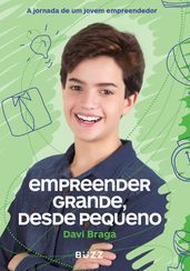 Empreender grande, desde pequeno