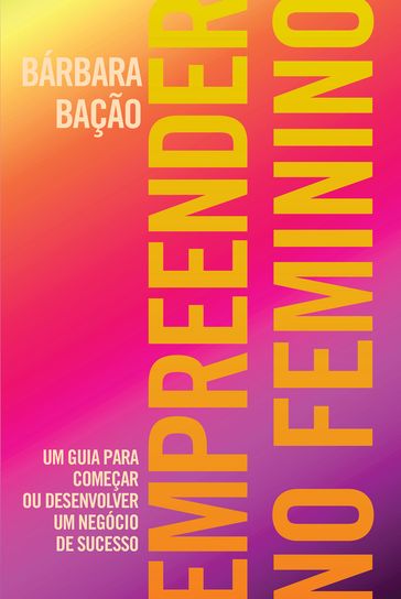 Empreender no Feminino - Bárbara Bação