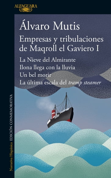 Empresas y tribulaciones de Maqroll el Gaviero I - Álvaro Mutis