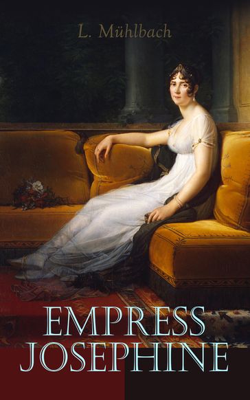 Empress Josephine - L. Muhlbach
